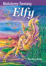 Malujemy fantasy Elfy - Outlet - Bryn Davies Paul