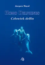 Homo Delphinus Człowiek delfin - Outlet - Jacques Mayol