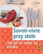 Savoir-vivre przy stole czyli jak nie najeść się... wstydu - Outlet - Witt Ute