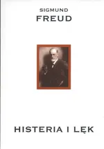 Histeria i lęk - Sigmund Freud