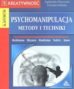 Psychomanipulacja metody i techniki - Agnieszka Olszewska