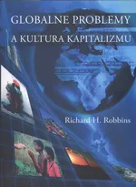 Globalne problemy a kultura kapitalizmu - Robbins Richard H.