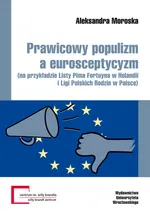 Prawicowy populizm a eurosceptycyzm - Aleksandra Moroska
