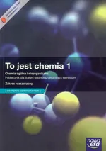 To jest chemia 1 Podręcznik Chemia ogólna i nieorganiczna Zakres rozszerzony - Outlet - Maria Litwin