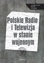 Polskie Radio i Telewizja w stanie wojennym - Outlet