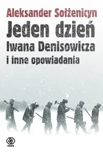 Jeden dzień Iwana Denisowicza i inne opowiadania - Outlet - Aleksander Sołżenicyn