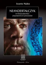 Neandertalczyk - Svante Pääbo