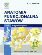Anatomia funkcjonalna stawów Tom 3 Kręgosłup i głowa - Outlet - A.I. Kapandji