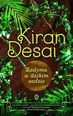 Zadyma w dzikim sadzie - Kiran Desai