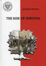 The Risk of Survival - Mateusz Szpytma