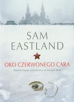 Oko Czerwonego Cara - Sam Eastland