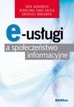 E-usługi a społeczeństwo informacyjne - Outlet - Anna Dąbrowska