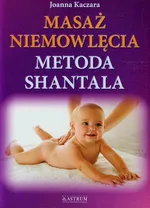 Masaż niemowlęcia Metoda Shantala - Outlet - Joanna Kaczara