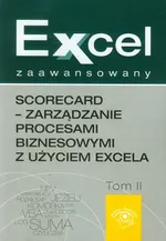 Excel zaawansowany Scorecard - zarządzanie procesami biznesowymi z użyciem excela Tom 2 - Marcin Urbański