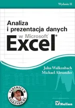 Analiza i prezentacja danych w Microsoft Excel - Michael Alexander