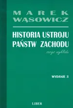 Historia ustroju państw Zachodu - Outlet - Marek Wąsowicz