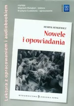Nowele i opowiadania Lektura z opracowaniem + audiobook - Henryk Sienkiewicz