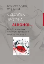 Człowiek spotyka alkohol - Wojcieszek Krzysztof Andrzej