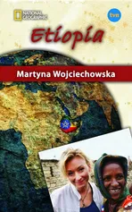 Etiopia Kobieta na krańcu świata - Martyna Wojciechowska