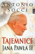 Tajemnice Jana Pawła II - Antonio Socci