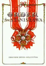 Order Św. Stanisława - Outlet - Zbigniew Dunin-Wilczyński