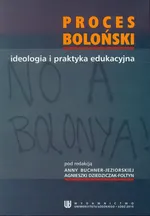 Proces boloński ideologia i praktyka edukacyjna