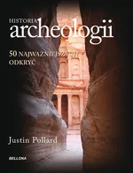Historia archeologii - Outlet - Justin Pollard