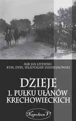 Dzieje 1. Pułku Ułanów Krechowieckich - Władysław Dziewanowski