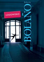 Lodowisko - Roberto Bolano