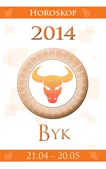 Byk Horoskop 2014 - Miłosława Krogulska