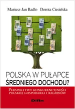 Polska w pułapce średniego dochodu? - Outlet - Dorota Ciesielska-Maciągowska