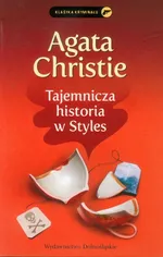 Tajemnicza historia w Styles - Outlet - Agata Christie