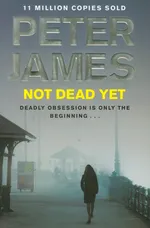 Not Dead Yet - Peter James