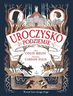 Uroczysko Podziemie - Colin Meloy