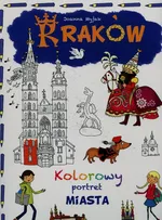 Kraków Kolorowy portret miasta - Joanna Myjak