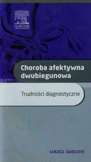 Choroba afektywna dwubiegunowa - Łukasz Święcicki