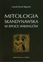 Mitologia skandynawska w epoce Wikingów - Outlet - Słupecki Leszek Paweł