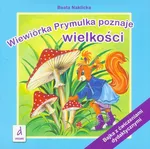 Wiewiórka Prymulka poznaje wielkości - Beata Naklicka