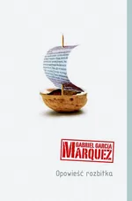 Opowieść rozbitka - Marquez Gabriel Garcia
