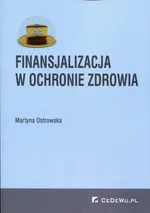 Finansjalizacja w ochronie zdrowia - Martyna Ostrowska