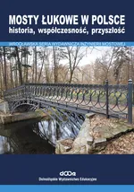 Mosty łukowe w Polsce - Jan Biliszczuk