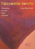 Nazywanie świata - Outlet - Irena Majchrzak