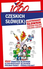 1000 czeskich słów(ek) Ilustrowany słownik czesko-polski • polsko-czeski - Kapała Krzysztof