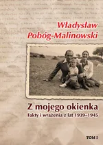 Z mojego okienka - Władysław Pobóg-Malinowski