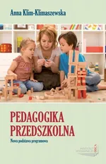 Pedagogika przedszkolna - Anna Klim-Klimaszewska
