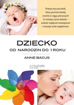 Dziecko od narodzin do 1 roku - Anne Bacus