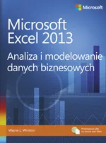 Microsoft Excel 2013. Analiza i modelowanie danych biznesowych - Outlet - Winston Wayne L.