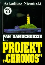 Pan Samochodzik i Projekt Chronos 75 - Arkadiusz Niemirski