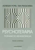 Psychoterapia poznawczo behawioralna - Outlet - Agnieszka Popiel