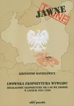 Lwowska ekspozytura wywiadu - Krzysztof Danielewicz